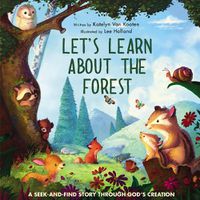 Cover image for Let's Learn About the Forest: A Seek-and-Find Story Through God's Creation