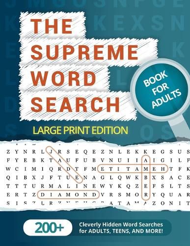 Cover image for The Supreme Word Search Book for Adults - Large Print Edition: Over 200 Cleverly Hidden Word Searches for Adults, Teens, and More!