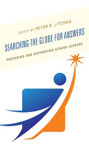 Cover image for Searching the Globe for Answers: Preparing and Supporting School Leaders