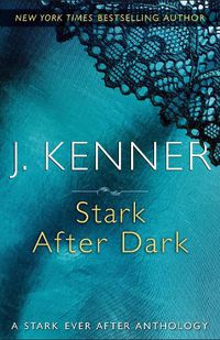 Cover image for Stark After Dark: A Stark Ever After Anthology