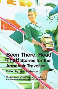 Cover image for Been There Read That!: Stories for the Armchair Traveller