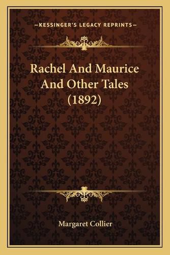 Rachel and Maurice and Other Tales (1892)