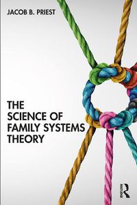 Cover image for The Science of Family Systems Theory