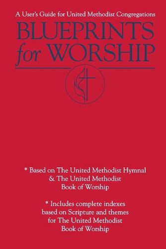 Cover image for Blueprints for Worship: A User's Guide for United Methodist Congregations