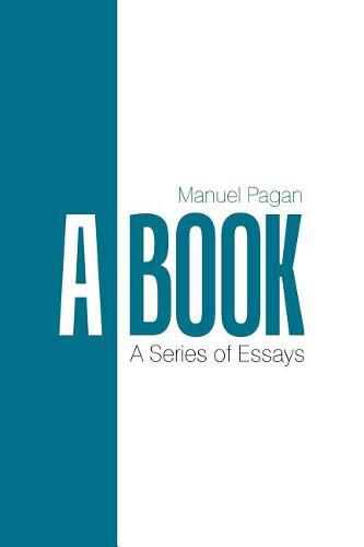 Cover image for A Book: A Series of Essays