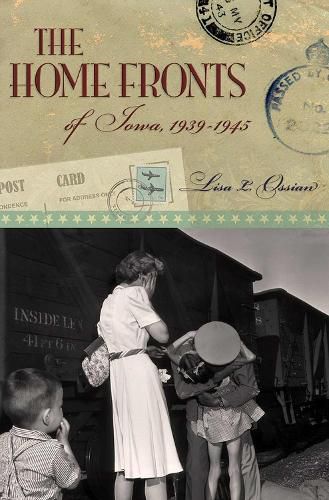 Cover image for The Home Fronts of Iowa, 1939-1945