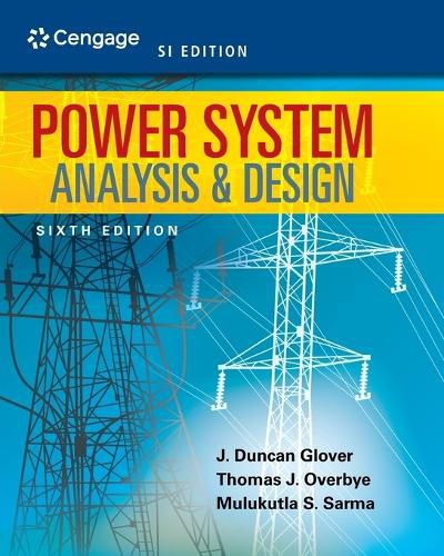 Power System Analysis and Design, SI Edition