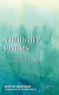 Cover image for Thought Poems: A Translation of Heidegger's Verse