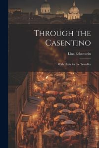 Cover image for Through the Casentino