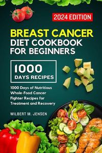 Cover image for Breast Cancer Diet Cookbook for Beginners 2024