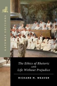 Cover image for The Ethics of Rhetoric and Life Without Prejudice
