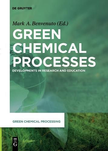 Green Chemical Processes: Developments in Research and Education