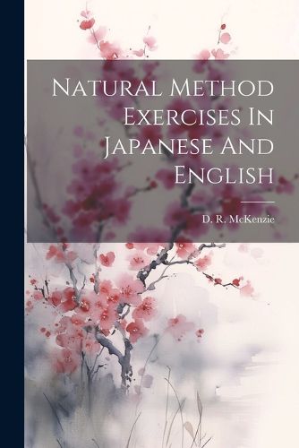 Cover image for Natural Method Exercises In Japanese And English