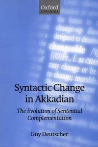 Cover image for Syntactic Change in Akkadian: The Evolution of Sentential Complementation