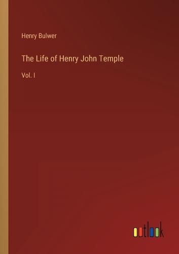 Cover image for The Life of Henry John Temple
