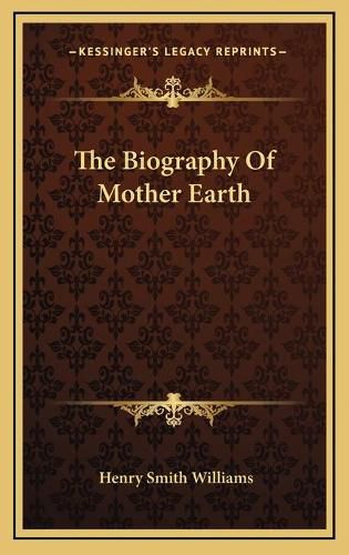 Cover image for The Biography of Mother Earth the Biography of Mother Earth