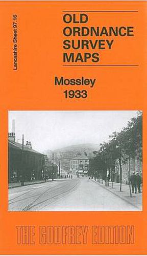 Cover image for Mossley 1933: Lancashire Sheet 97.16