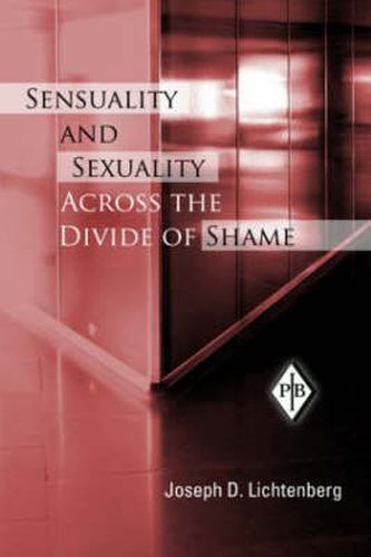 Cover image for Sensuality and Sexuality Across the Divide of Shame