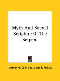 Cover image for Myth and Sacred Scripture of the Serpent