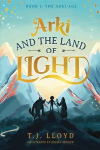 Cover image for Arki And The Land Of Light