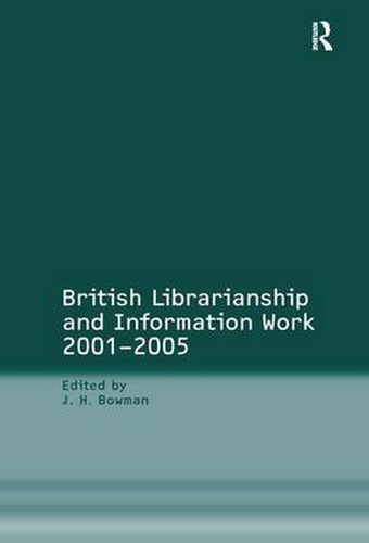 Cover image for British Librarianship and Information Work 2001-2005