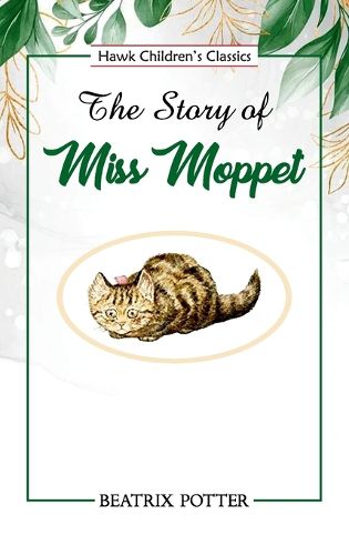 Cover image for The Story of Miss Moppet