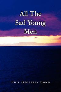 Cover image for All the Sad Young Men