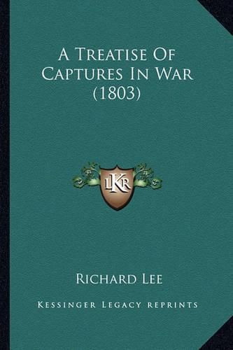 A Treatise of Captures in War (1803)