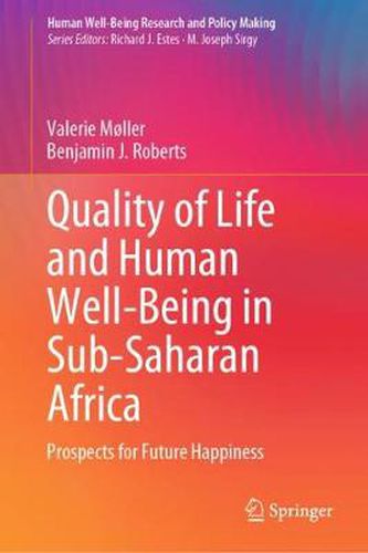 Quality of Life and Human Well-Being in Sub-Saharan Africa: Prospects for Future Happiness