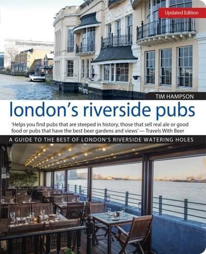 Cover image for London's Riverside Pubs, Updated Edition: A Guide to the Best of London's Riverside Watering Holes