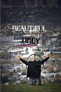 Cover image for Beautiful Ugly: The Cry, The Call, The Coming