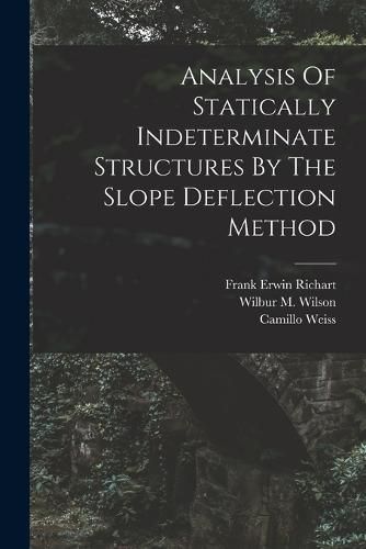 Cover image for Analysis Of Statically Indeterminate Structures By The Slope Deflection Method