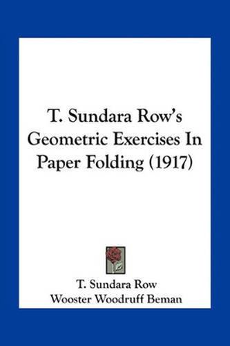 T. Sundara Row's Geometric Exercises in Paper Folding (1917)