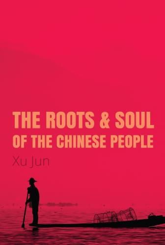 Cover image for The Roots and Soul of the Chinese People