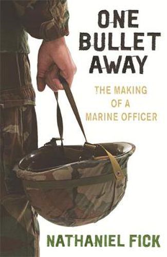 Cover image for One Bullet Away: The making of a US Marine Officer