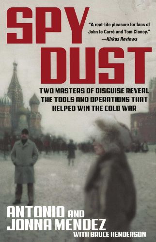 Cover image for Spy Dust: Two Masters of Disguise Reveal the Tools and Operations That Helped Win the Cold War