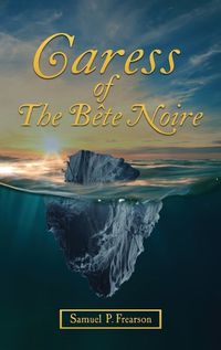 Cover image for Caress Of The Bete Noire