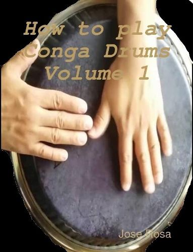 Cover image for How to play Conga Drums Vol. 1 (Beginners)