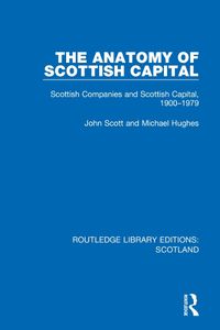 Cover image for The Anatomy of Scottish Capital