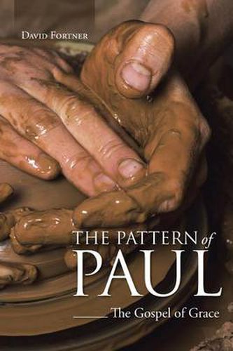 Cover image for The Pattern of Paul: The Gospel of Grace