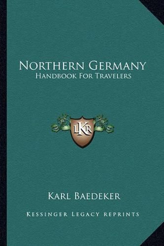 Northern Germany: Handbook for Travelers