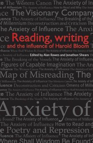 Cover image for Reading, Writing and the Influence of Harold Bloom