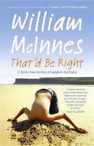 Cover image for That'd Be Right: A Fairly True History of Modern Australia