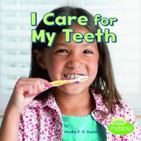 Cover image for I Care for My Teeth (Healthy Me)