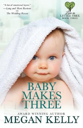 Cover image for Baby Makes Three: Love in Little Tree, Book Three