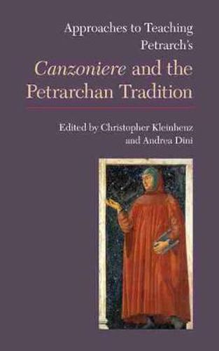 Cover image for Approaches to Teaching Petrarch's 'Canzoniere' and the Petrarchan Tradition