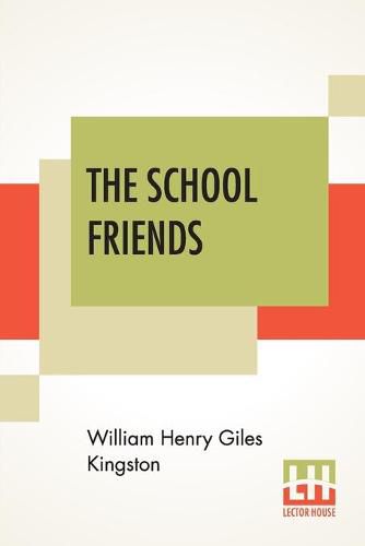 Cover image for The School Friends: Or, Nothing New