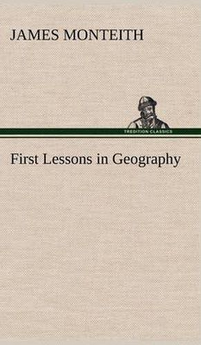 Cover image for First Lessons in Geography