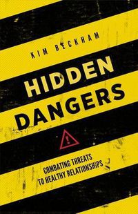 Cover image for Hidden Dangers: Combating Threats to Healthy Relationships