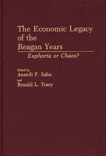 Cover image for The Economic Legacy of the Reagan Years: Euphoria or Chaos?